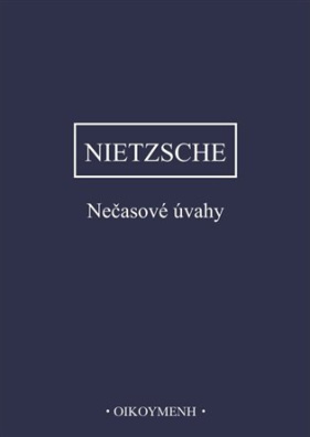 Nietzsche - Nečasové úvahy
