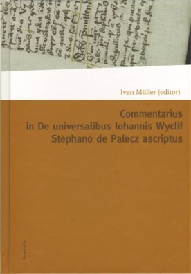 Commentarius in De universalibus Iohannis Wyclif Stephano de Palecz Ascriptus