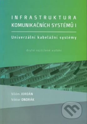 Infrastruktura komunikačních systémů I - Univerzální kabelážní systémy