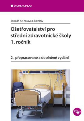 Ošetřovatelství pro střední zdravotnické školy - 1. ročník, 2. vydání
