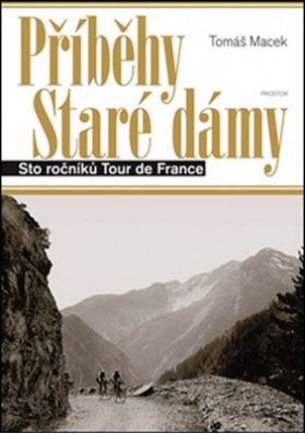 Příběhy Staré dámy - Sto ročníků Tour de France, 3. vydání