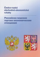 Česko-ruské obchodně-ekonomické vztahy - Rossijsko-češskie torgovo-ekonomičeskie otnošenija