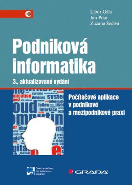 Podniková informatika - Počítačové aplikace v podnikové a mezipodnikové praxi, 3. vydání