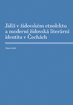 Jidiš v židovském etnolektu a moderní židovská literární identita v Čechách
