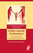 A Comprehensive Guide to Child Custody Evaluations - Mental Health and Legal Perspectives