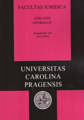 Facultas Iuridica základní informace 2015/2016 Universitas Carolina Pragensis