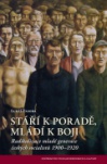 Stáří k poradě, mládí k boji - Radikalizace mladé generace českých socialistů 1900–1920