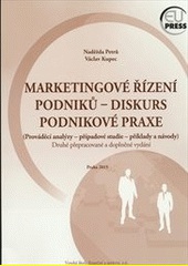 Marketingové řízení podniků - diskurs podnikové praxe, 2. vydání