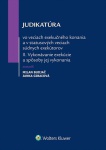 Judikatúra vo veciach exekučného konania a v statusových veciach súdnych exekútorov II