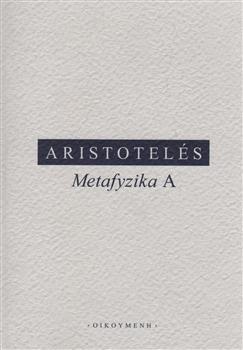 Aristotelés - Metafyzika A