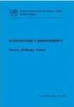 Rozhodování v managementu: teorie, příklady, řešení