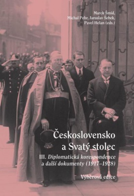 Československo a Svatý stolec. III. Diplomatická korespondence a další dokumenty 1917-1928.