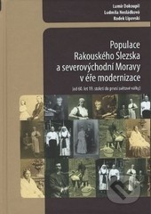 Populace Rakouského Slezska a severovýchodní Moravy v éře modernizace
