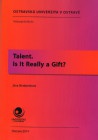 Talent - Is It Really a Gift?