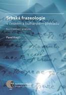 Srbská frazeologie v českém a bulharském překlad - Kontrastivní analýza