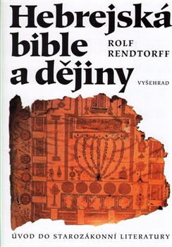 Hebrejská bible a dějiny - Úvod do starozákonní literatury, 4. vydání