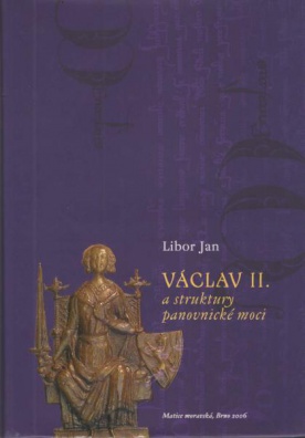 Václav II. a struktury panovnické moci