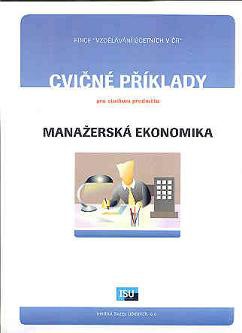Manažerská ekonomika  - cvičné příklady, 2. vydání