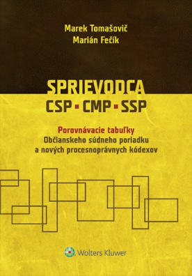 Sprievodca CSP, CMP, SSP - Porovnávacie tabuľky OSP a nových procesnoprávnych kódexov