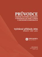 Průvodce českými účetními standardy v návaznosti na daně a ZOK - vyřešené příklady 2016