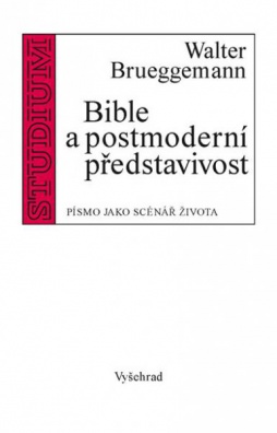 Bible a postmoderní představivost - Písmo jako scénář života