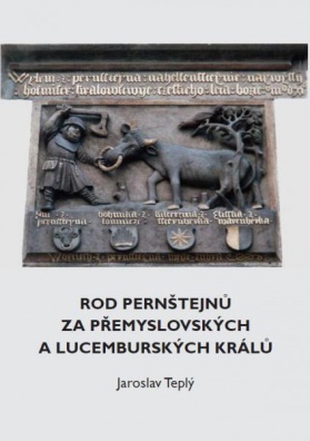 Rod Pernštejnů za přemyslovských a lucemburských králů