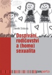 Dospívání, rodičovství a (homo)sexualita