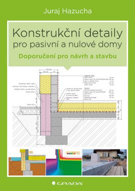 Konstrukční detaily pro pasivní a nulové domy - doporučení pro návrh a stavbu