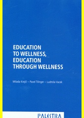 Education to wellness, Education trough wellness