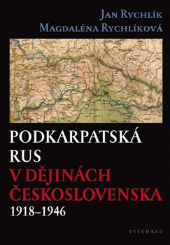 Podkarpatská Rus v dějinách Československa 1918 - 1946