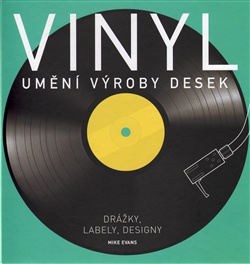 Vinyl: Umění výroby desek