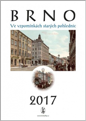 Nástěnný kalendář BRNO 2017 Ve vzpomínkách starých pohlednic