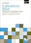 V přiměřené lhůtě - Odčinění nemajetkové újmy způsobené nesprávným úředním postupem