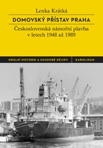 Domovský přístav Praha: československá námořní plavba v letech 1948 až 1989
