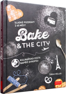 Bake & the City - kulinářská cesta napříč Evropou