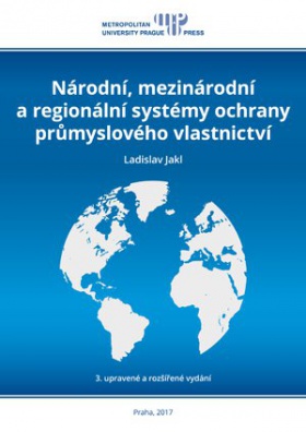 Národní, mezinárodní a regionální systémy ochrany průmyslového vlastnictví, 3. vydání