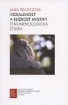 Vzdialenosť a blízkosť mystiky. Fenomenologická štúdia