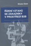 Řízení vztahů se zákazníky v prostředí B2B