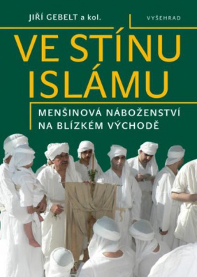 Ve stínu islámu - Menšinová náboženství na Blízkém východě