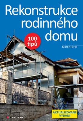 Rekonstrukce rodinného domu - 100 tipů, 2. vydání
