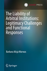 Liability of Arbitral Institutions: Legitimacy Challenges and Functional Responses