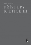 Přístupy k etice III.