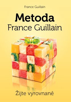 Metoda France Guillain - Žijte vyrovnaně