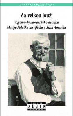 Za velkou louži - Vzpomínky českého dělníka Matěje Poláčka na Afriku a Jižní Ameriku