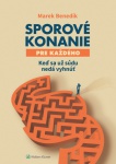 Sporové konanie pre každého. Keď sa už súdu nedá vyhnúť