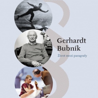 Gerhardt Bubník - Život mezi paragrafy