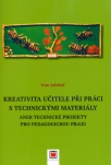 Kreativita učitele při práci s technickými materiály