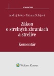 Zákon o strelných zbraniach a strelive. Komentár