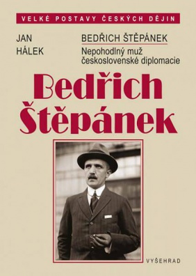 Bedřich Štěpánek - Nepohodlný muž československé diplomacie