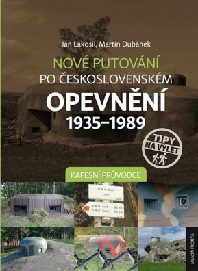 Nové putování po československém opevnění 1935-1989 / Kapesní průvodce